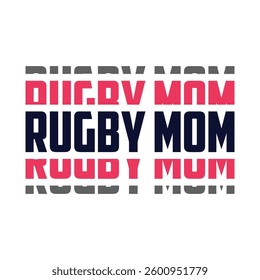 "Rugby mom" typography vector t-shirt design.