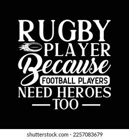 Rugby Players Football Players Need Heroes Too Rugby