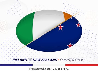 Rugby quarter-final match between Ireland and New Zealand, concept for rugby tournament. Vector flags stylized in shape of oval ball.