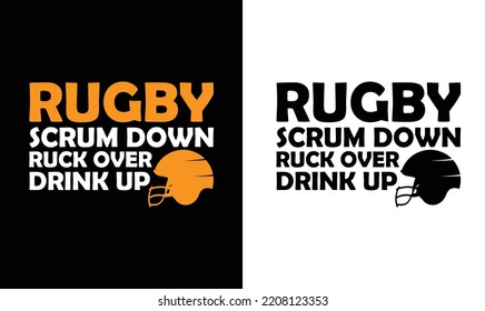 Rugby Scrum Down Ruck Over Drink Up, American football T shirt design, Rugby T shirt design