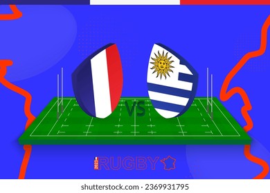 Rugby team France vs Uruguay on rugby field. Rugby stadium on abstract background for international championship. Vector template.
