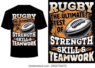Rugby the ultimate test of team strength skill and teamwork rugby t shirt design