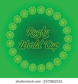 Rugby World Cup Name Design, Calligraphy Green text word and Green Background with Green Flower Border, Vector Illustration Abstract Editable image