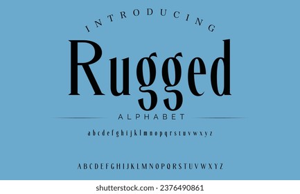 Rugged Elegant luxury abstract wedding fashion logo font alphabet. Minimal classic  urban fonts for logo, brand etc. Typography typeface uppercase lowercase and number. vector illustration
