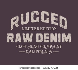 Rugged Raw denim Limited edition California slogan Editable t shirt design graphics print vector illustration for men and women