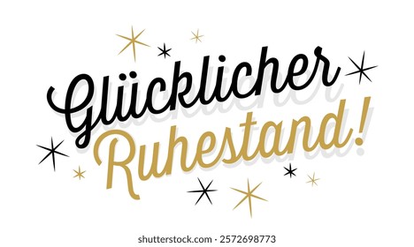 Glücklicher Ruhestand, Happy retirement in German