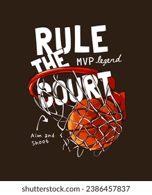 rule the court slogan with basketball in hoop vector illustration on black background