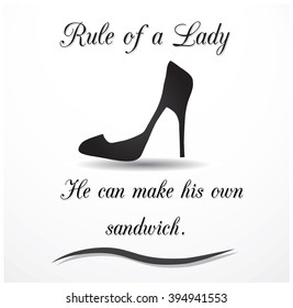 Rule of a Lady - inspirational quotation about women. Vector art.