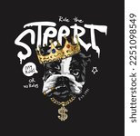 rule the street slogan with angry dog wearing golden crown vector illustration on black background