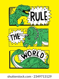 Rule The World dinosaurs t shirt design in comics style