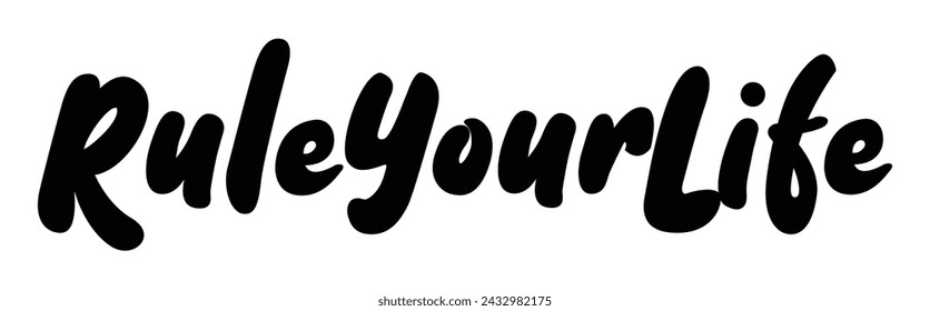 rule your life text on white background.