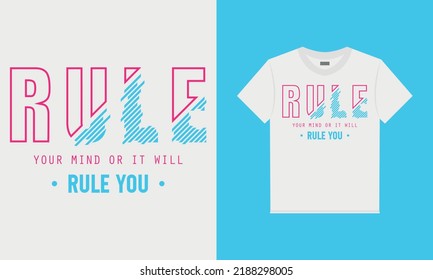 Rule your mind or it will rule you t-shirt design