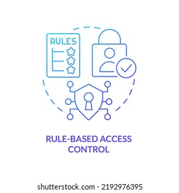 Rule-based access control blue gradient concept icon. Security management abstract idea thin line illustration. Authorized employees. Isolated outline drawing. Myriad Pro-Bold font used