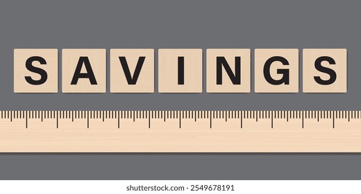 Ruler measuring savings level. Wooden labels and ruler. Motivation saying. Protection or measure your capital, budget, money management. Financial literacy. vector illustration