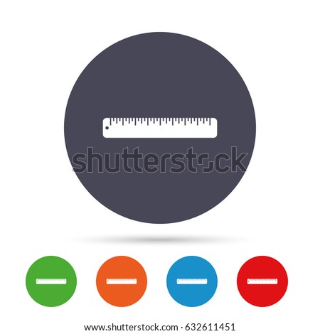 Ruler sign icon. School tool symbol. Round colourful buttons with flat icons. Vector