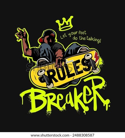 rules breaker splatter spray painted slogan with a man playing skateboard graphic vector illustration on black background