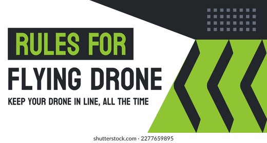 Rules For Flying Drone - Guidelines for safe and legal drone use.