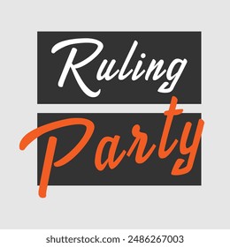Ruling Party Sticker Banner Premium Slogan Vector Illustration