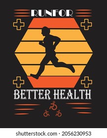 Run for better health t shirt design 2021.