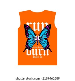 run or burn butterfly tshirt design