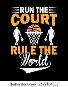 Run the court rule the world typography t-shirt design