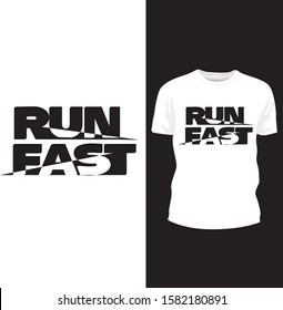 Run fast. typography, t-shirt design, graphics, vectors