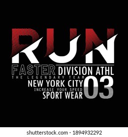 Run Faster Core Denim Stylish Typography Graphic T shirt Stock Vector Illustation