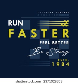 run faster graphic design, typography vector, illustration, for print t shirt, cool modern style 