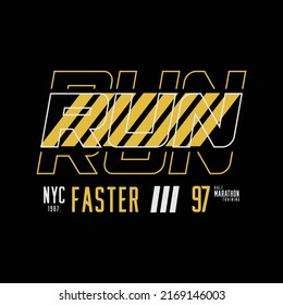 Run faster illustration typography. perfect for t shirt design