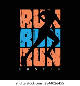 Run faster Illustration typography for t shirt, poster, logo, sticker, or apparel merchandise