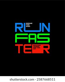 Run Faster Increase Your Speed typography design sport vector illustration