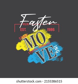 run faster moving Premium Vector illustration of a text graphic. suitable screen printing and DTF for the design boy outfit of t-shirts print, shirts, hoodies baba suit, kids cottons, etc.