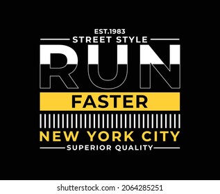 Run Faster New York City Typography Vector T-shirt Design for print 