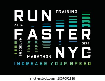 Run faster, NYC, brooklyn, typography graphic design, for t-shirt prints, vector illustration