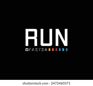 Run faster quote graphic typography concept design print tshirts clothes jackets and others Premium Vector