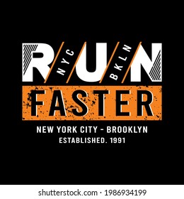 Run Faster Slogan, Simple Typography Design