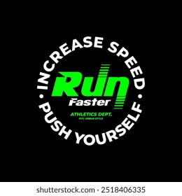 run faster slogan tee graphic typography for print t shirt.

