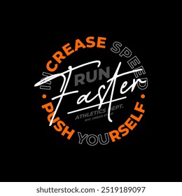 run faster slogan tee graphic typography for print t shirt.
