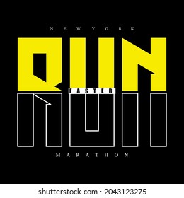 Run faster Slogan typography graphic motivation, t shirt print, design vector illustration