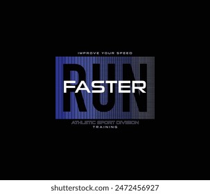 Run faster slogan vector for tshirt prints posters wall art and more