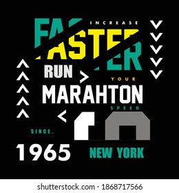Run faster SloganTee Graphic Typography For Print T-shirt DesignVector Illustration
