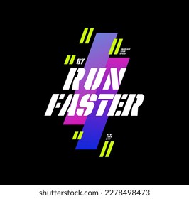 Run Faster sport typography, t-shirt graphics, vectors illustration.