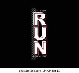 Run faster t shirt design, typography t-shirt graphic design, streetwear tshirt