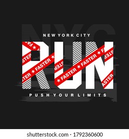Run faster t-shirt and apparel design. Vector print, typography, poster. Global swatches.
