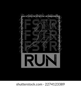 Run faster t-shirt and apparel, design vector illustration for print tee shirt, apparels, background, typography, poster and more.