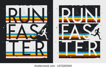 Run Faster t-shirt design. Multicolor sports slogan graphics. Athletic Graphic Tee. Vintage sports poster with grunge texture effect