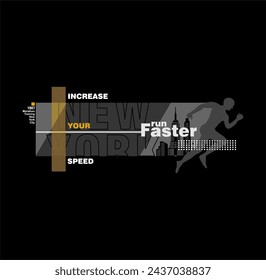 RUN FASTER typography design for t shirt.Modern and stylish concept. 