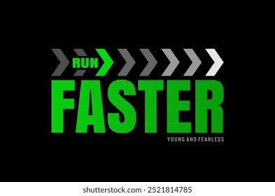 run faster typography design t shirt Perfect for tee shirt and template.