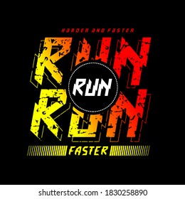 Run Faster, typography graphic design, for t-shirt prints, vector illustration
