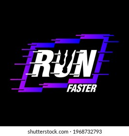 run faster, typography graphic design, for t-shirt prints, vector illustration